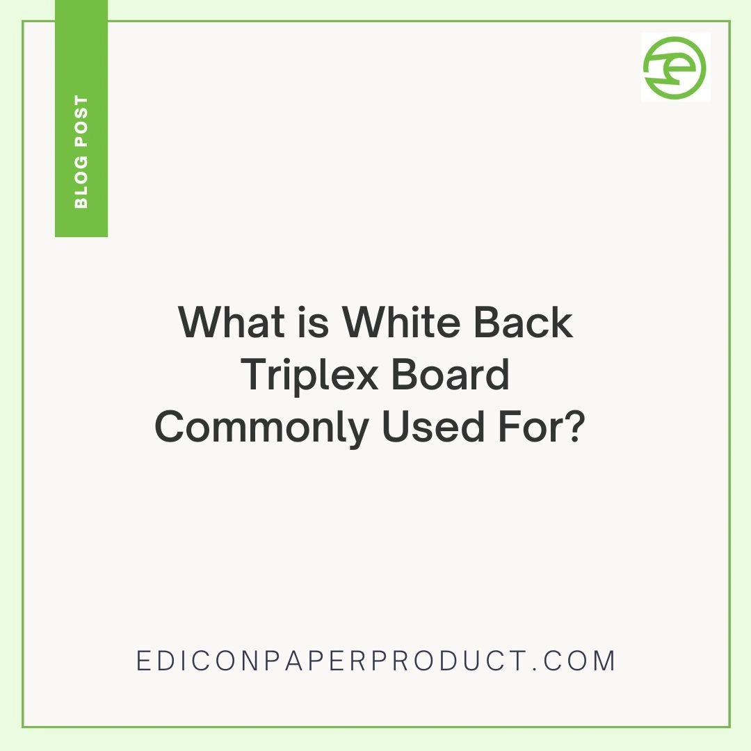 What is White Back Triplex Board Commonly Used For?